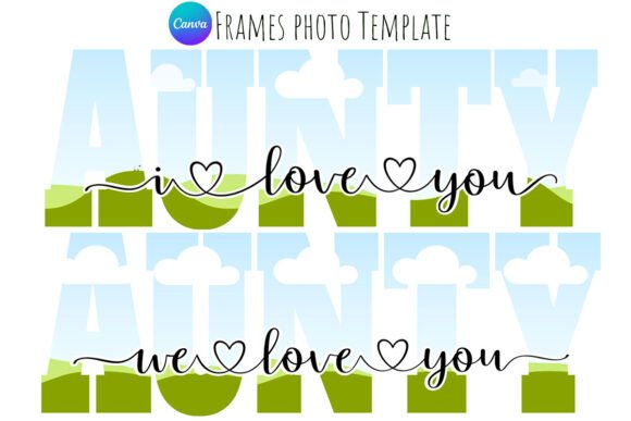 Designing for Family: A Guide to the We and I Love You AUNTY Canva Frame