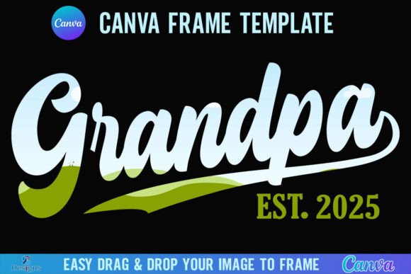Grandpa Est. 2025: Crafting Timeless Memories with a Retro Canva Frame