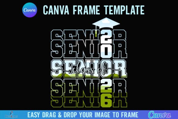 Senior Class of 2026 Canva Frame Design: Streamlining Your Graduation Visuals